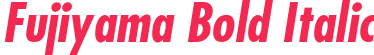 Fujiyama Bold Italic